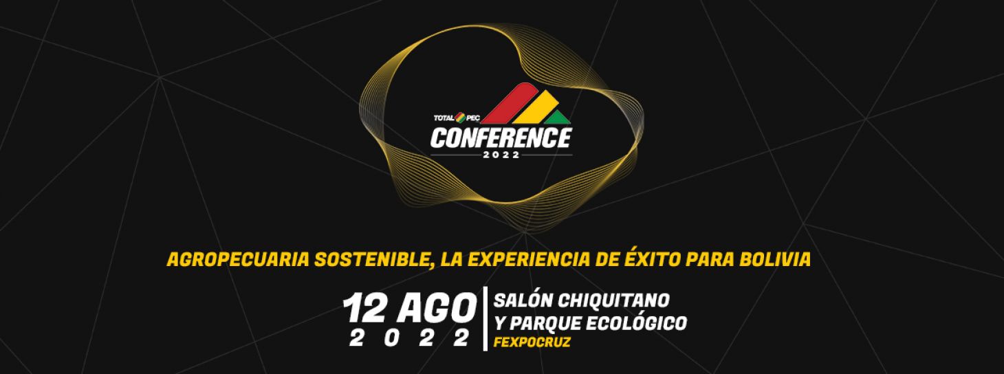 Agropecuaria sostenible, la experiencia de éxito para Bolivia es el tema principal de Totalpec Conference 2022